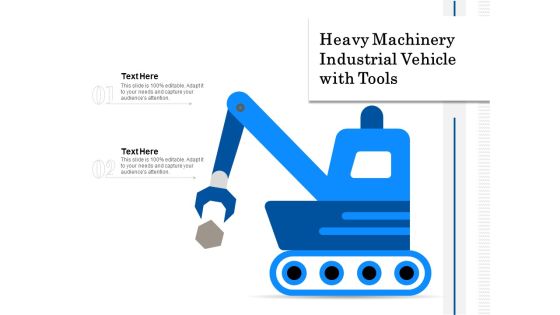 Heavy Machinery Industrial Vehicle With Tools Ppt PowerPoint Presentation File Designs Download PDF Heavy Machinery Industrial Vehicle With Tools Ppt PowerPoint Presentation File Designs Download PDF