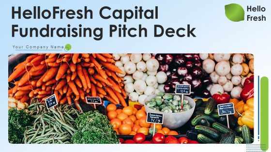 Hellofresh Capital Fundraising Pitch Deck Ppt PowerPoint Presentation Complete Deck With Slides Hellofresh Capital Fundraising Pitch Deck Ppt PowerPoint Presentation Complete Deck With Slides