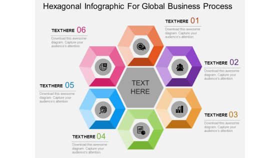 Hexagonal Infographic For Global Business Process Powerpoint Template