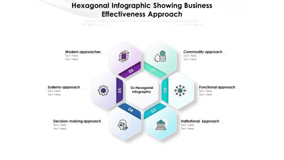 hexagonal infographic showing business effectiveness approach ppt powerpoint presentation infographic template demonstration pdf