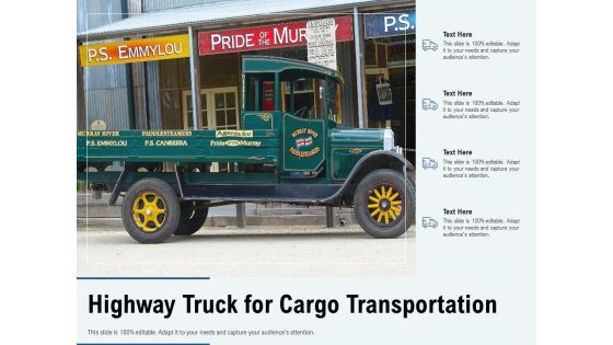 Highway Truck For Cargo Transportation Ppt PowerPoint Presentation Summary Mockup Highway Truck For Cargo Transportation Ppt PowerPoint Presentation Summary Mockup