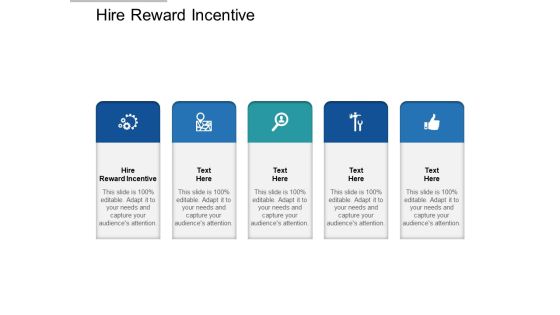 Hire Reward Incentive Ppt PowerPoint Presentation Inspiration Themes Cpb Hire Reward Incentive Ppt PowerPoint Presentation Inspiration Themes Cpb