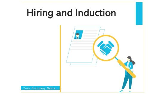 Hiring And Induction Process Employee Ppt PowerPoint Presentation Complete Deck