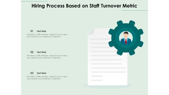 Hiring Process Based On Staff Turnover Metric Ppt PowerPoint Presentation Styles Deck PDF Hiring Process Based On Staff Turnover Metric Ppt PowerPoint Presentation Styles Deck PDF