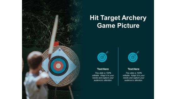 Hit Target Archery Game Picture Ppt PowerPoint Presentation Professional Elements