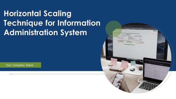 Horizontal Scaling Technique For Information Administration System Ppt PowerPoint Presentation Complete Deck With Slides