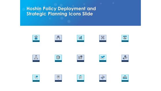 Hoshin Policy Deployment And Strategic Planning Icons Slide Microsoft PDF