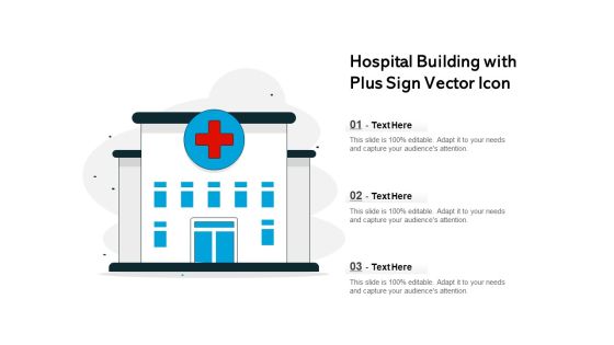 Hospital Building With Plus Sign Vector Icon Ppt PowerPoint Presentation Model PDF Hospital Building With Plus Sign Vector Icon Ppt PowerPoint Presentation Model PDF