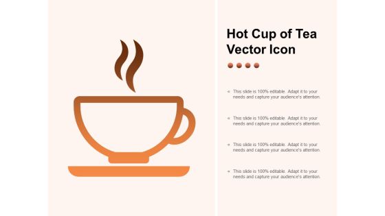 Hot Cup Of Tea Vector Icon Ppt PowerPoint Presentation Inspiration Skills Hot Cup Of Tea Vector Icon Ppt PowerPoint Presentation Inspiration Skills