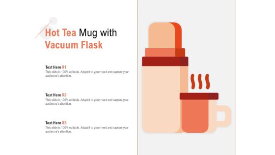 Hot Tea Mug With Vacuum Flask Ppt PowerPoint Presentation Styles Slides