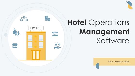 Hotel Operations Management Software Ppt PowerPoint Presentation Complete Deck With Slides