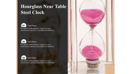 Hourglass Near Table Steel Clock Ppt PowerPoint Presentation Gallery Design Inspiration PDF