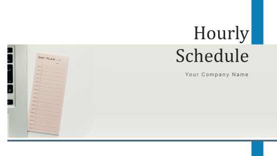 Hourly Schedule Project Timeline Ppt PowerPoint Presentation Complete Deck Hourly Schedule Project Timeline Ppt PowerPoint Presentation Complete Deck