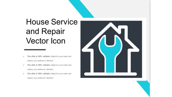 House Service And Repair Vector Icon Ppt PowerPoint Presentation Layouts Examples PDF House Service And Repair Vector Icon Ppt PowerPoint Presentation Layouts Examples PDF