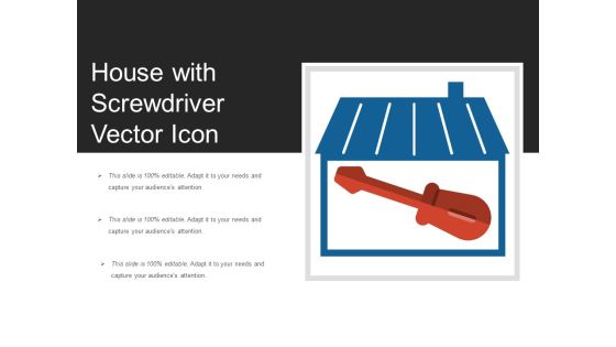 House With Screwdriver Vector Icon Ppt PowerPoint Presentation Summary Background PDF House With Screwdriver Vector Icon Ppt PowerPoint Presentation Summary Background PDF