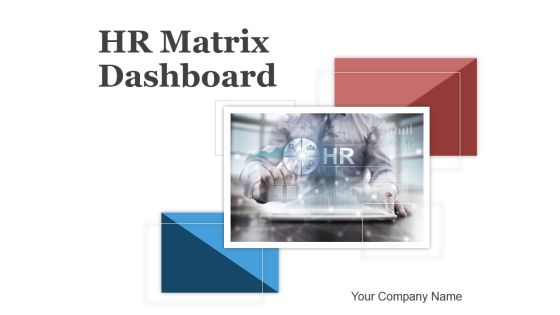 Hr Matrix Dashboard Ppt PowerPoint Presentation Complete Deck With Slides