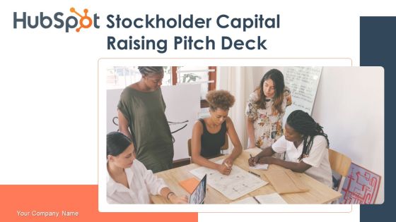Hubspot Stockholder Capital Raising Pitch Deck Ppt PowerPoint Presentation Complete Deck With Slides Hubspot Stockholder Capital Raising Pitch Deck Ppt PowerPoint Presentation Complete Deck With Slides