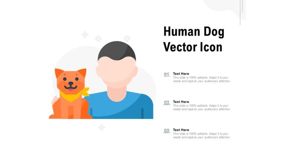 Human Dog Vector Icon Ppt PowerPoint Presentation Styles Clipart Images PDF Human Dog Vector Icon Ppt PowerPoint Presentation Styles Clipart Images PDF