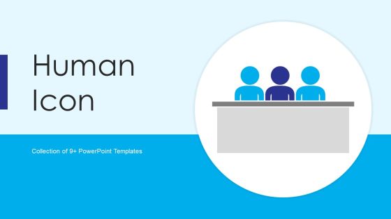 Human Icon Ppt PowerPoint Presentation Complete With Slides Human Icon Ppt PowerPoint Presentation Complete With Slides