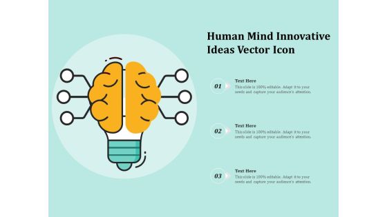 Human Mind Innovative Ideas Vector Icon Ppt PowerPoint Presentation Layouts Format Ideas PDF Human Mind Innovative Ideas Vector Icon Ppt PowerPoint Presentation Layouts Format Ideas PDF