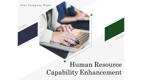 Human Resource Capability Enhancement Ppt PowerPoint Presentation Complete Deck With Slides