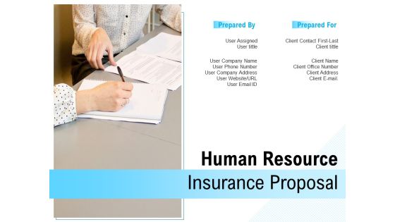 Human Resource Insurance Proposal Ppt PowerPoint Presentation Complete Deck With Slides Human Resource Insurance Proposal Ppt PowerPoint Presentation Complete Deck With Slides