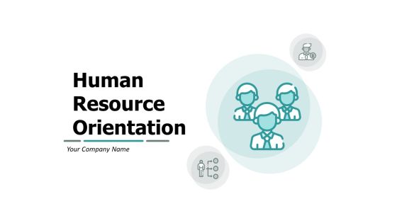 Human Resource Orientation Ppt PowerPoint Presentation Complete Deck With Slides