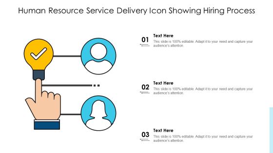Human Resource Service Delivery Icon Showing Hiring Process Ppt PowerPoint Presentation File Maker PDF Human Resource Service Delivery Icon Showing Hiring Process Ppt PowerPoint Presentation File Maker PDF