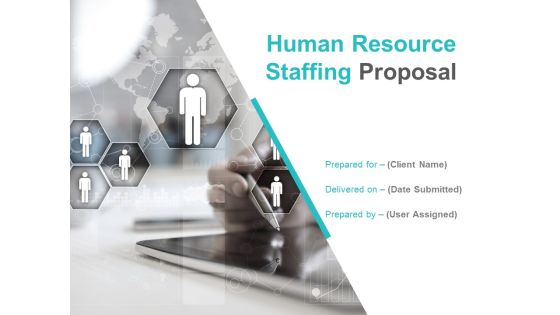 Human Resource Staffing Proposal Ppt PowerPoint Presentation Complete Deck With Slides Human Resource Staffing Proposal Ppt PowerPoint Presentation Complete Deck With Slides