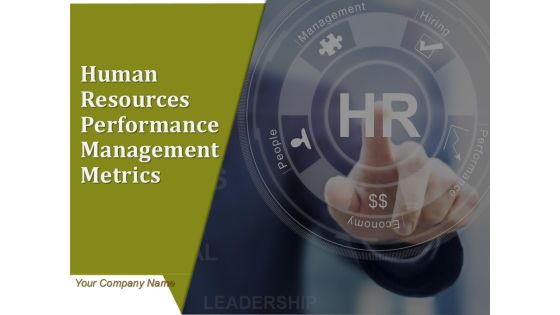 Human Resources Performance Management Metrics Ppt PowerPoint Presentation Complete Deck With Slides Human Resources Performance Management Metrics Ppt PowerPoint Presentation Complete Deck With Slides