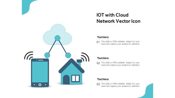 IOT With Cloud Network Vector Icon Ppt PowerPoint Presentation File Microsoft PDF IOT With Cloud Network Vector Icon Ppt PowerPoint Presentation File Microsoft PDF