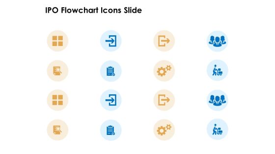 IPO Flowchart Icons Slide Ppt PowerPoint Presentation Gallery Designs IPO Flowchart Icons Slide Ppt PowerPoint Presentation Gallery Designs