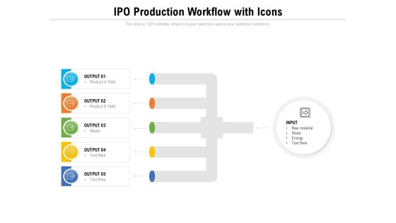 IPO Production Workflow With Icons Ppt PowerPoint Presentation Icon Example File PDF IPO Production Workflow With Icons Ppt PowerPoint Presentation Icon Example File PDF