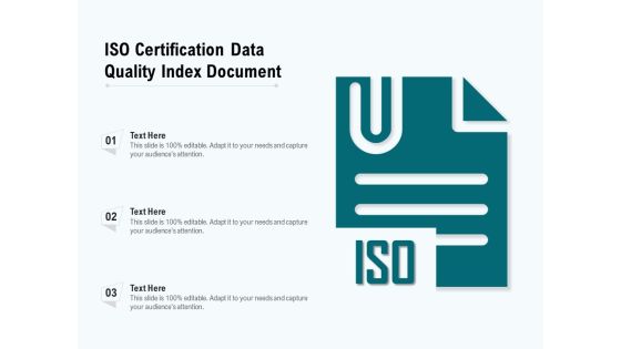 ISO Certification Data Quality Index Document Ppt PowerPoint Presentation Outline Mockup PDF ISO Certification Data Quality Index Document Ppt PowerPoint Presentation Outline Mockup PDF