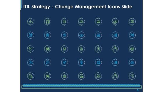 ITIL Strategy Change Management Icons Slide Ppt Layouts Shapes PDF ITIL Strategy Change Management Icons Slide Ppt Layouts Shapes PDF