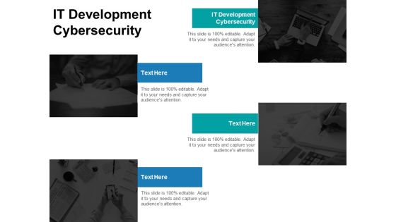 IT Development Cybersecurity Ppt PowerPoint Presentation Icon Slides Cpb IT Development Cybersecurity Ppt PowerPoint Presentation Icon Slides Cpb