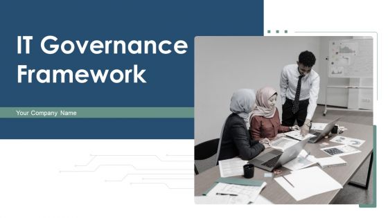 IT Governance Framework Ppt PowerPoint Presentation Complete Deck With Slides IT Governance Framework Ppt PowerPoint Presentation Complete Deck With Slides