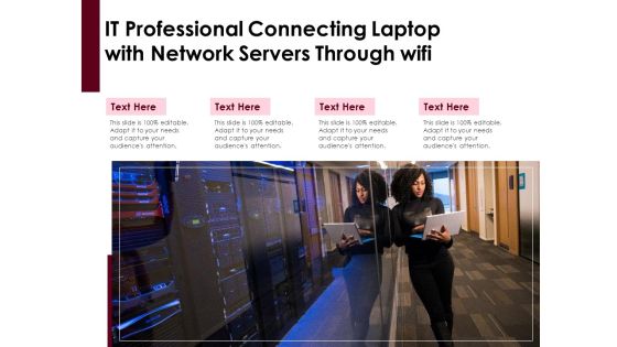 IT Professional Connecting Laptop With Network Servers Through Wifi Ppt PowerPoint Presentation Model Graphics Design PDF IT Professional Connecting Laptop With Network Servers Through Wifi Ppt PowerPoint Presentation Model Graphics Design PDF