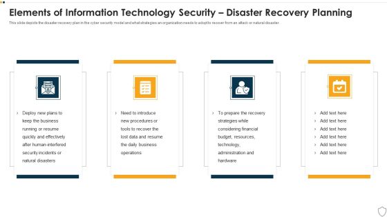 IT Security Elements Of Information Technology Security Disaster Recovery Planning Ppt Infographics Design Ideas PDF IT Security Elements Of Information Technology Security Disaster Recovery Planning Ppt Infographics Design Ideas PDF