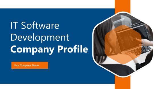 IT Software Development Company Profile Ppt PowerPoint Presentation Complete Deck With Slides IT Software Development Company Profile Ppt PowerPoint Presentation Complete Deck With Slides