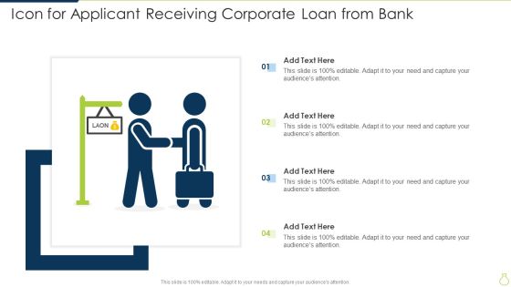 Icon For Applicant Receiving Corporate Loan From Bank Template PDF