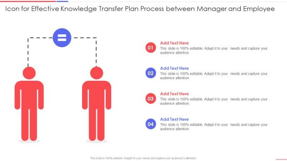 Icon For Effective Knowledge Transfer Plan Process Between Manager And Employee Infographics PDF