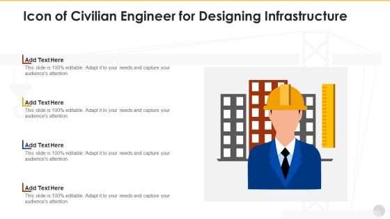 Icon Of Civilian Engineer For Designing Infrastructure Infographics PDF Icon Of Civilian Engineer For Designing Infrastructure Infographics PDF