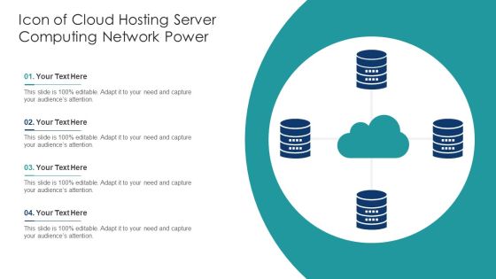 Icon Of Cloud Hosting Server Computing Network Power Ppt Show Elements PDF