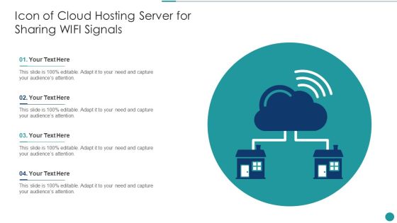 Icon Of Cloud Hosting Server For Sharing Wifi Signals Ppt Slides Portfolio PDF