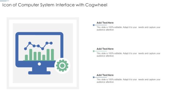 Icon Of Computer System Interface With Cogwheel Ppt Infographics Layout PDF Icon Of Computer System Interface With Cogwheel Ppt Infographics Layout PDF