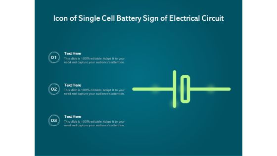 Icon Of Single Cell Battery Sign Of Electrical Circuit Ppt PowerPoint Presentation Infographic Template Slides