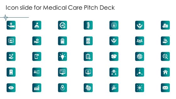 Icon Slide For Medical Care Pitch Deck Template PDF Icon Slide For Medical Care Pitch Deck Template PDF