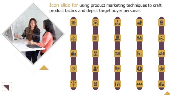Icon Slide For Using Product Marketing Techniques To Craft Product Tactics And Depict Target Buyer Personas Template PDF Icon Slide For Using Product Marketing Techniques To Craft Product Tactics And Depict Target Buyer Personas Template PDF