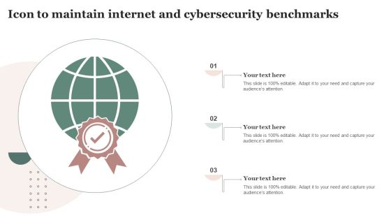 Icon To Maintain Internet And Cybersecurity Benchmarks Inspiration PDF